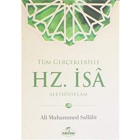 Tüm Gerçekleriyle Hz. İsa Aleyhisselam - Prof. Ali Muhammed Sallabi