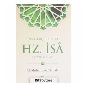 Tüm Gerçekleriyle Hz. İsa Aleyhisselam - Prof. Ali Muhammed Sallabi