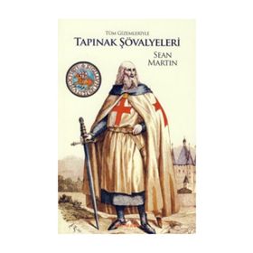 TÜM GIZEMLERIYLE TAPINAK ŞÖVALYELERİ - SEAN MARTIN