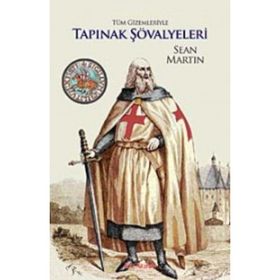 TÜM GIZEMLERIYLE TAPINAK ŞÖVALYELERİ - SEAN MARTIN