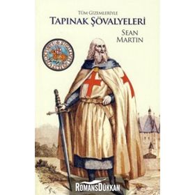 TÜM GIZEMLERIYLE TAPINAK ŞÖVALYELERİ - SEAN MARTIN