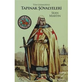 TÜM GIZEMLERIYLE TAPINAK ŞÖVALYELERİ - SEAN MARTIN