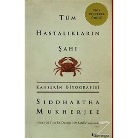 TÜM HASTALIKLARIN ŞAHI - SIDDHARTHA MUKHERJEE