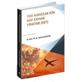 Tüm Havacılar İçin Ekip Kaynak Yönetimi - Melih Başdemir