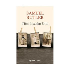 TÜM İNSANLAR GIBI - SAMUEL BUTLER