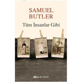 TÜM İNSANLAR GIBI - SAMUEL BUTLER