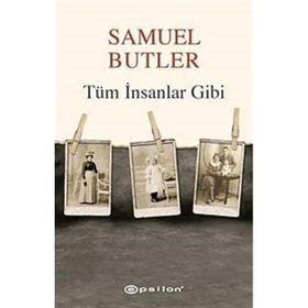 TÜM İNSANLAR GIBI - SAMUEL BUTLER