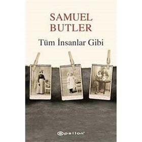 TÜM İNSANLAR GIBI - SAMUEL BUTLER