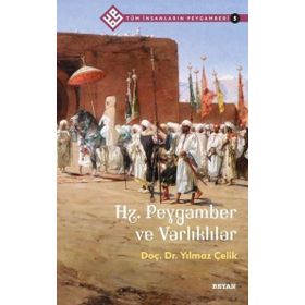 Tüm İnsanların Peygamberi 5: Hz. Peygamber ve Varlıklılar Beyan Yayınları