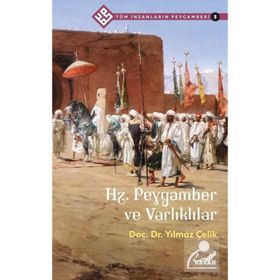 Tüm İnsanların Peygamberi 5: Hz. Peygamber ve Varlıklılar Beyan Yayınları