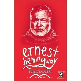 Tüm Öyküleri - Ernest Hemingway