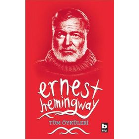 Tüm Öyküleri - Ernest Hemingway