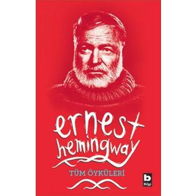 Tüm Öyküleri - Ernest Hemingway