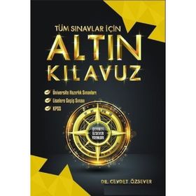 Tüm Sınavlar İçin Altın Kılavuz Cevdet Özsever Cevdet Özsever Yayınları