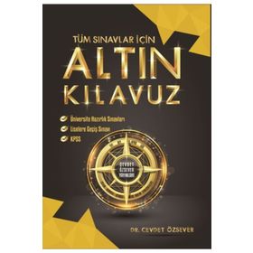 Tüm Sınavlar İçin Altın Kılavuz Cevdet Özsever Cevdet Özsever Yayınları