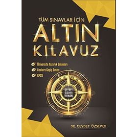 Tüm Sınavlar İçin Altın Kılavuz - Cevdet Özsever Yayınları