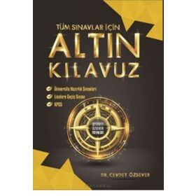 Tüm Sınavlar İçin Altın Kılavuz - Cevdet Özsever Yayınları