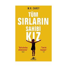 Tüm Sırların Sahibi Kız - M. R. Carey