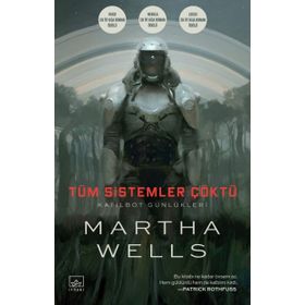 Tüm Sistemler Çöktü / Martha Wells