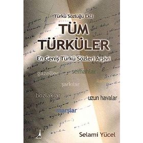 TÜM TÜRKÜLER - EN GENİŞ TÜRKÜ SÖZLERİ ARŞİVİ - SELAMI YÜCE