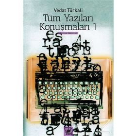 Tüm Yazılar Konuşmaları 1 - Vedat Türkali