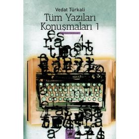 Tüm Yazılar Konuşmaları 1 - Vedat Türkali