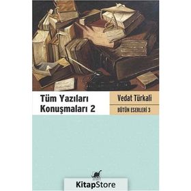 Tüm Yazıları Konuşmaları 2 - Vedat Türkali