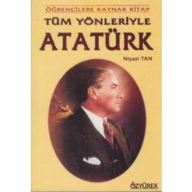 TÜM YÖNLERİ İLE ATATÜRK - GENEL