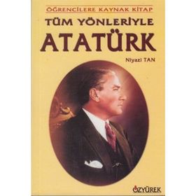TÜM YÖNLERİ İLE ATATÜRK - GENEL