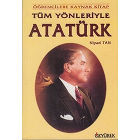 TÜM YÖNLERİ İLE ATATÜRK - GENEL