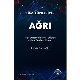 Tüm Yönleriyle Ağrı - Ema Tıp Kitabevi