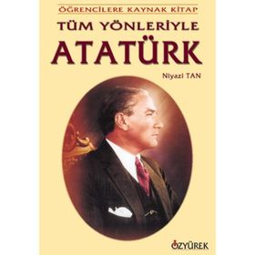 Tüm Yönleriyle Atatürk - Niyazi Tan