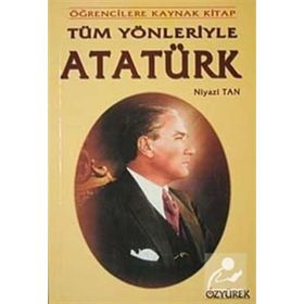 Tüm Yönleriyle Atatürk - Niyazi Tan