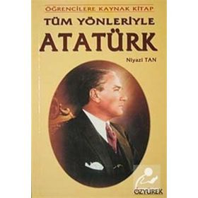 Tüm Yönleriyle Atatürk - Niyazi Tan
