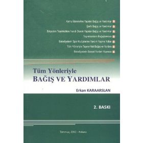 Tüm Yönleriyle Bağış ve Yardımlar - Erkan Karaarslan