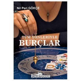 TÜM YÖNLERİYLE BURÇLAR - NIL PERI GÖKÇE