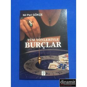 TÜM YÖNLERİYLE BURÇLAR - NIL PERI GÖKÇE