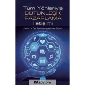 Tüm Yönleriyle Bütünleşik Pazarlama İletişimi - Aytuğ Mermer