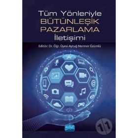 Tüm Yönleriyle Bütünleşik Pazarlama İletişimi - Aytuğ Mermer