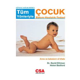 TÜM YÖNLERİYLE ÇOCUK BAKIMI-HASTALIK-TEDAVI - DAVID ELLIMAN;HELEN BEDFORD