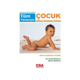 TÜM YÖNLERİYLE ÇOCUK BAKIMI-HASTALIK-TEDAVI - DAVID ELLIMAN;HELEN BEDFORD