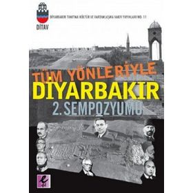 TÜM YÖNLERİYLE DİYARBAKIR 2. SEMPOZYUMU - KOLEKTIF