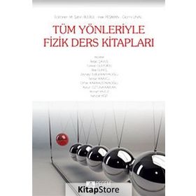 TÜM YÖNLERIYLE FIZIK DERS KITAPLARI - BILAL GÜNEŞ;ORHAN KARAMUSTAFAOĞLU;SERKAN KAPUCU;ZEYNEP TUĞBA KAHYAOĞLU;RAGIP ÇAVUŞ;TÜRKKAN GÜLYURDU