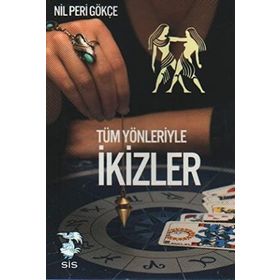 TÜM YÖNLERİYLE İKİZLER BURCU - NIL PERI GÖKÇE