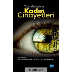 Tüm Yönleriyle Kadın Cinayetleri - Kolektif