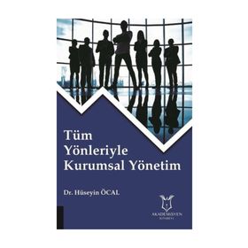 Tüm Yönleriyle Kurumsal Yönetim - Hüseyin Öcal