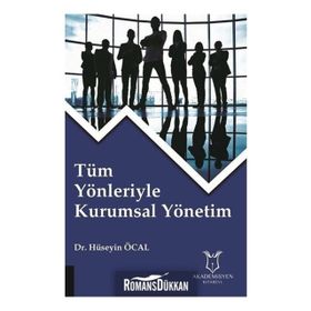 Tüm Yönleriyle Kurumsal Yönetim - Hüseyin Öcal