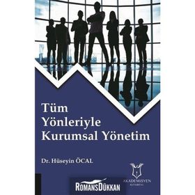 Tüm Yönleriyle Kurumsal Yönetim - Hüseyin Öcal