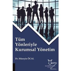 Tüm Yönleriyle Kurumsal Yönetim - Hüseyin Öcal