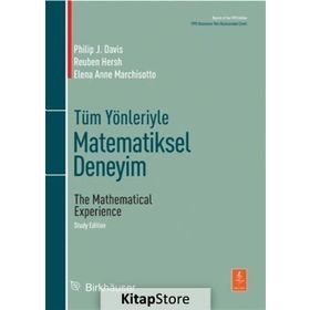 Tüm Yönleriyle Matematiksel Deneyim - Elena Anne Marchisotto Reuben Hersh Philip J. Davis